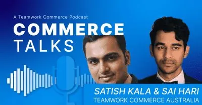 Commerce Talks EP17: Satish & Sai