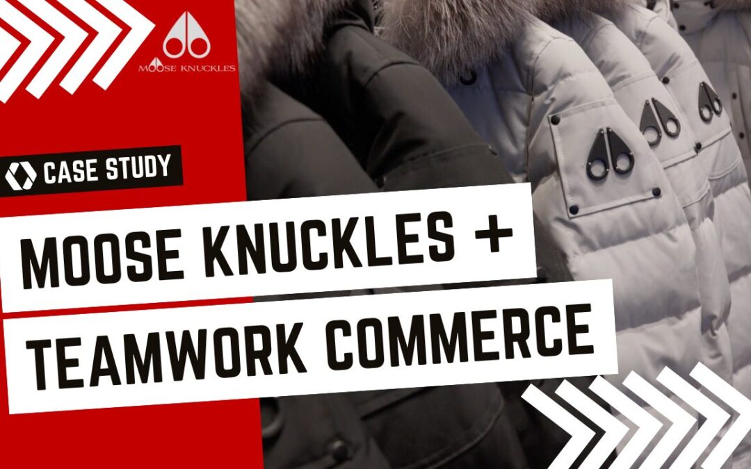 Moose Knuckles x Teamwork Commerce: Enhancing the Customer Journey